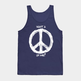 Want a Peace of Me? Tank Top